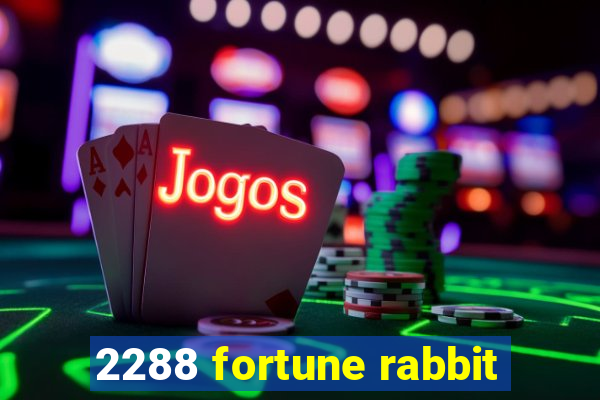 2288 fortune rabbit